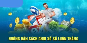 Chơi xổ số luôn thắng với những bí kíp hiệu quả từ cao thủ
