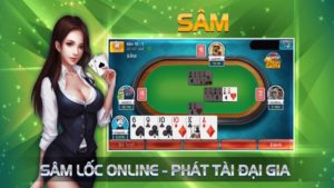  Sâm lốc là gì? Tiết lộ bí kíp chơi bài sâm kiếm bộn tiền
